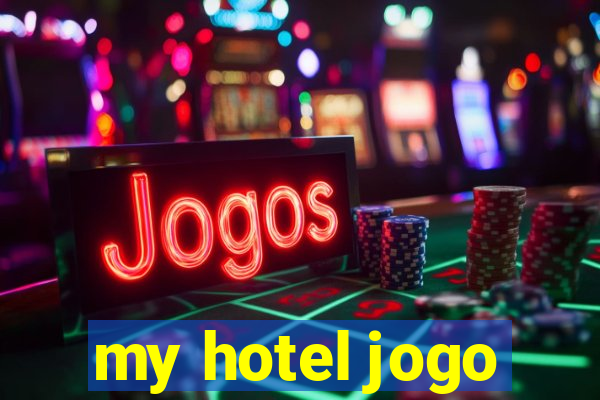 my hotel jogo